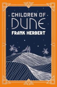 Children Of Dune: The inspiration for the blockbuster film
