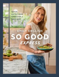 So Good Express: The Number One Sunday Times Bestseller - ‚ÄòGen Z‚Äôs Nigella‚Äô The Times