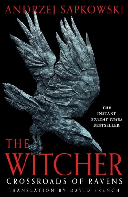 Crossroads of Ravens: A brand-new Witcher novel starring Geralt of Rivia ‚Äì Now a major Netflix show