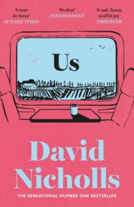 Us: The Booker Prize-longlisted novel of last-chance love from the author of ONE DAY and YOU ARE HERE