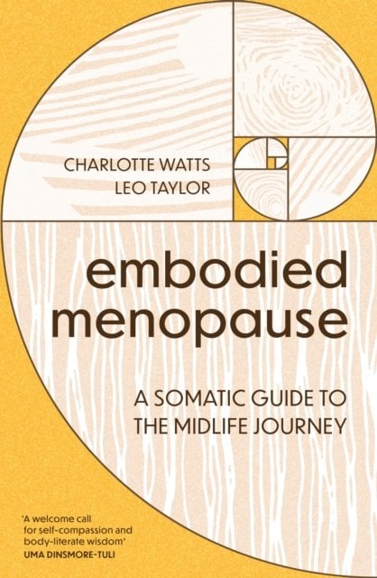 Embodied Menopause: A somatic guide to the midlife journey