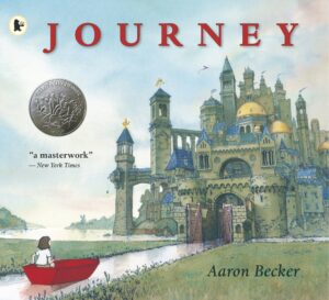 Journey: An award-winning modern classic picture book. The first in Aaron Becker's genre-defying JOURNEY trilogy of wordless picture book adventures.