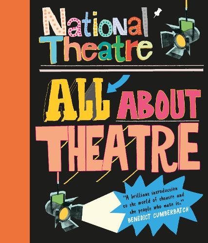 National Theatre: All About Theatre: The must-have introduction to drama