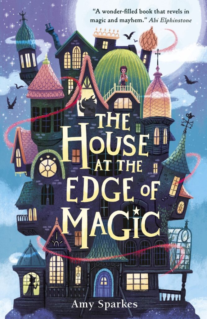 House at the Edge of Magic: An instant New York Times bestseller. Hilarious and heartwarming magical middle grade adventure - for readers age 8-10