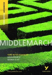 Middlemarch (York Notes Advanced) English Literature Study Guide - for 2026