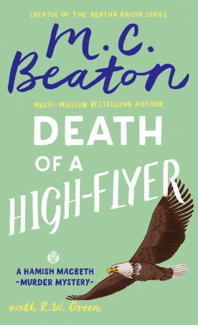 Death of a High-Flyer: A Hamish Macbeth murder mystery
