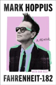 Fahrenheit-182: the Sunday Times bestselling memoir from blink-182 founding member Mark Hoppus
