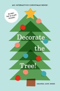 Decorate the Tree: An Interactive Christmas Book