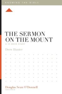 The Sermon on the Mount ‚Äì A 12‚ÄìWeek Study