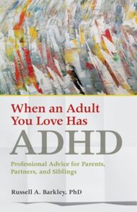 When an Adult You Love Has ADHD: Professional Advice for Parents