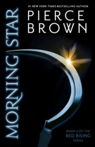 Morning Star: the explosive third book in the globally bestselling dystopian science fiction series RED RISING