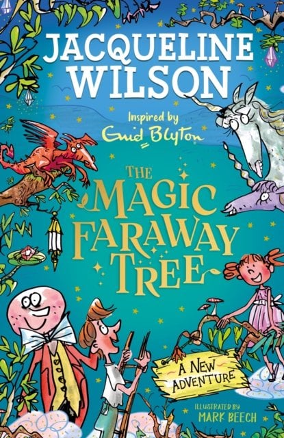 The Magic Faraway Tree: A New Adventure: An exciting magical story inspired by The Magic Faraway Tree ‚Äì now a major movie!