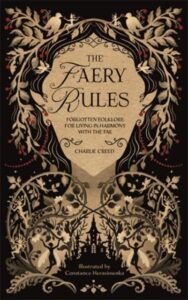 The Faery Rules: Forgotten Folklore for Living in Harmony with the Fae