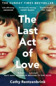 Last Act of Love: The Story of My Brother and His Sister