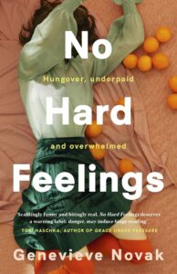No Hard Feelings: TikTok's new favourite book - the witty and vulnerable debut novel from the author of CRUSHING