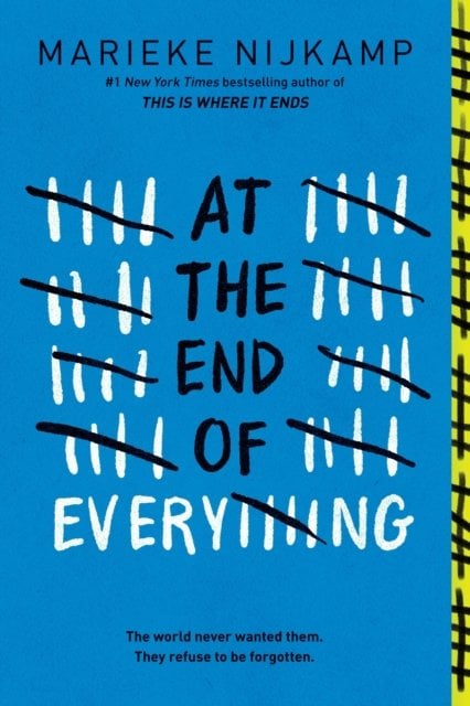 At the End of Everything: A Dystopian Young Adult Thriller from the Author of This is Where it Ends
