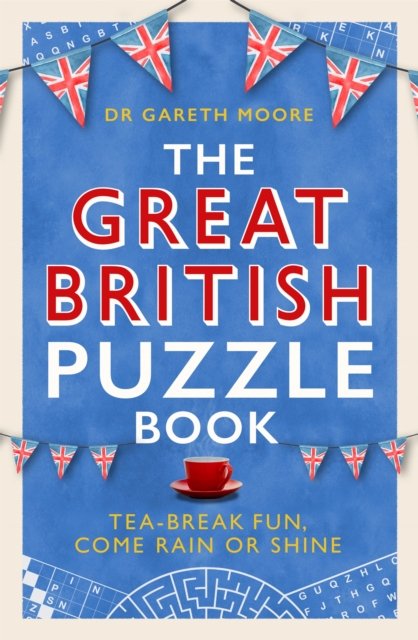 The Great British Puzzle Book: Tea-break fun