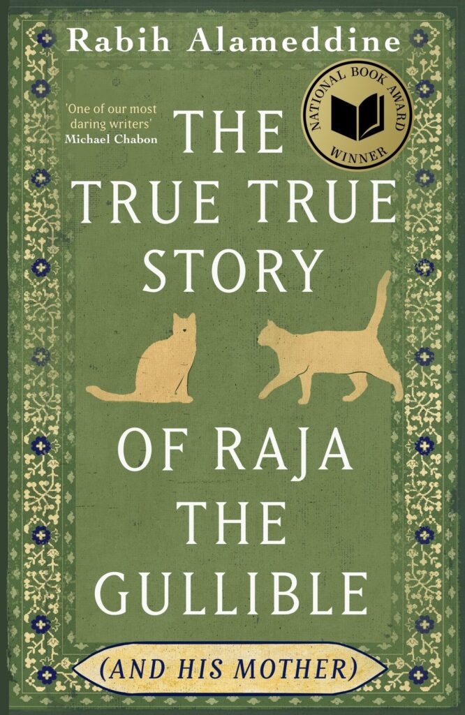 The True True Story of Raja the Gullible (and His Mother): Winner of the National Book Award