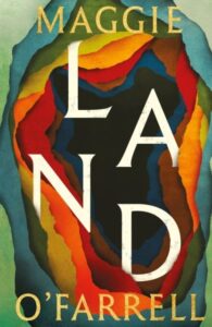 Land: The instant Sunday Times no. 1 bestseller from the author of Hamnet