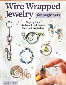 Wire-Wrapped Jewelry for Beginners: Step-by-Step Illustrated Techniques