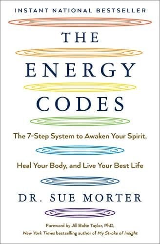 The Energy Codes: The 7-Step System to Awaken Your Spirit