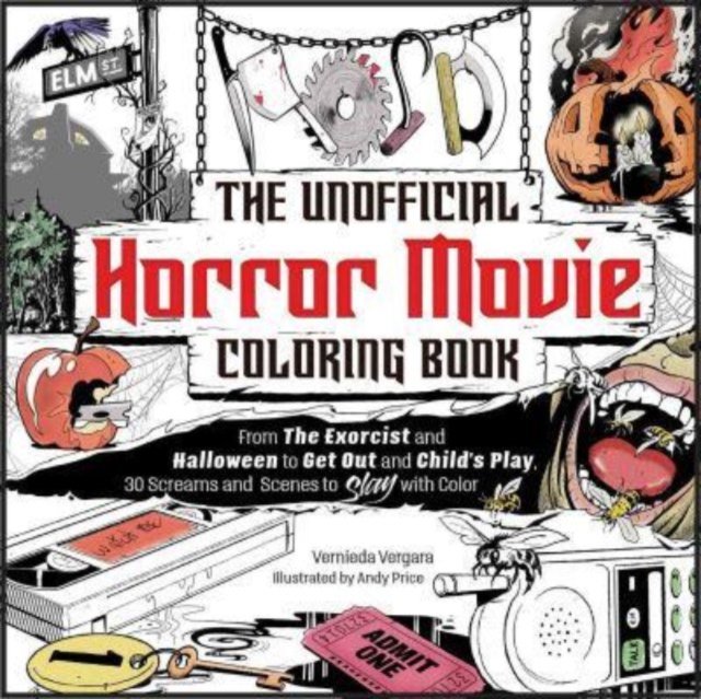 The Unofficial Horror Movie Coloring Book: From The Exorcist and Halloween to Get Out and Child's Play