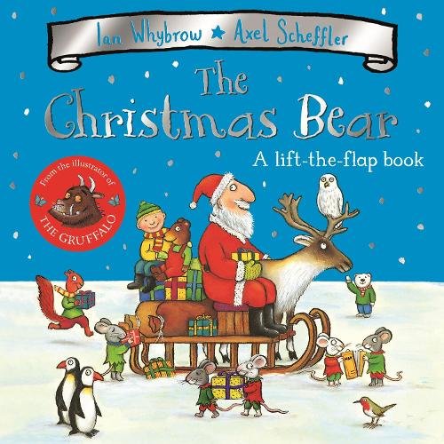 The Christmas Bear: A laugh-out-loud festive lift-the-flap story!