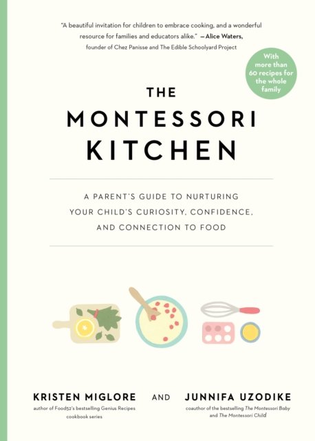 The Montessori Kitchen: A Parent‚Äôs Guide to Nurturing Your Child‚Äôs Curiosity