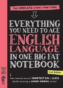 Everything You Need to Ace English Language in One Big Fat Notebook