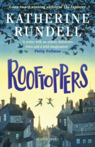 Rooftoppers: From the author of the internationally bestselling phenomenon Impossible Creatures