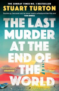 Last Murder at the End of the World: The Number One Sunday Times bestseller