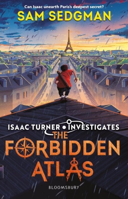 The Forbidden Atlas: The exhilarating action-packed mystery series where science meets adventure from Sam Sedgman