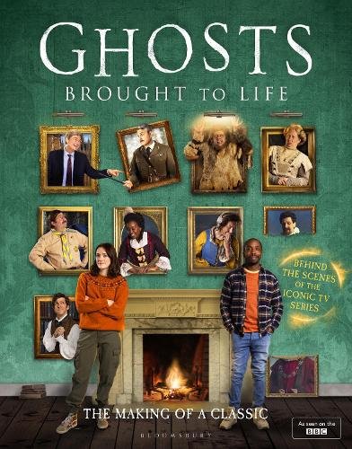 Ghosts: Brought to Life: Behind the scenes of the BBC‚Äôs celebrated television series
