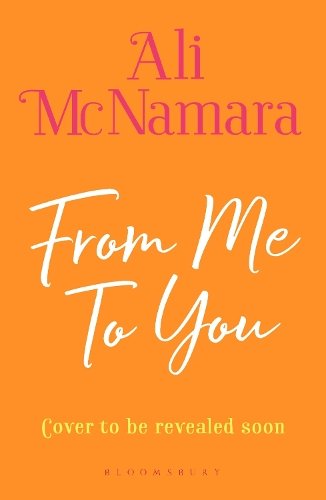 From Me To You: Escape to Cornwall with Ali McNamara this summer