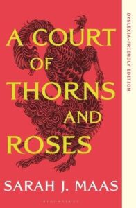 Court of Thorns and Roses: Dyslexia-friendly Edition