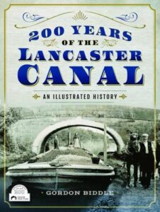 200 Years of the Lancaster Canal: An Illustrated History