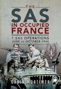 The SAS in Occupied France: 1 SAS Operations