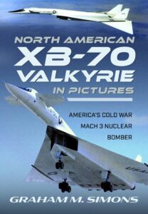 North American XB-70 Valkyrie in Pictures: America's Cold War Mach 3 Nuclear Bomber