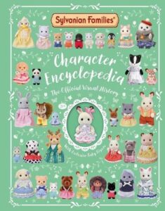 Sylvanian Families Character Encyclopedia: The Official Visual History: With exclusive baby figure