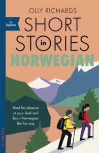 Short Stories in Norwegian for Beginners: Read for pleasure at your level