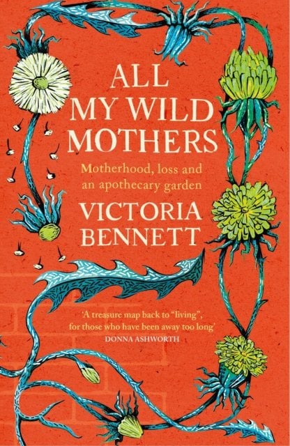 All My Wild Mothers: Motherhood