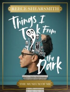 Things I Took from the Dark: The Museum of Me