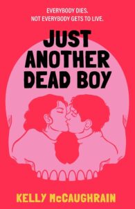 Just Another Dead Boy: An addictive enemies-to-lovers romance with a high-concept twist
