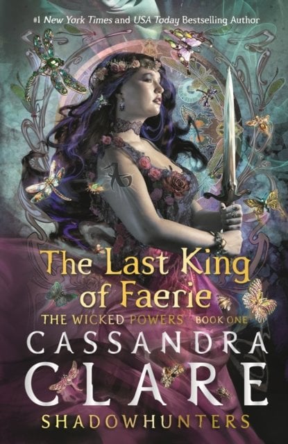 The Last King of Faerie: A Shadowhunters Novel: From the international bestselling author who defined romantasy