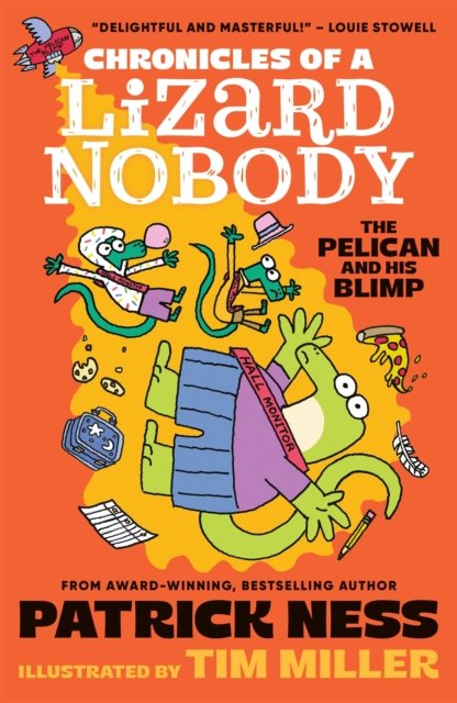 Chronicles of a Lizard Nobody: The Pelican and His Blimp: The third book in a hilarious anthropomorphic animal school series by multi-award-winning au