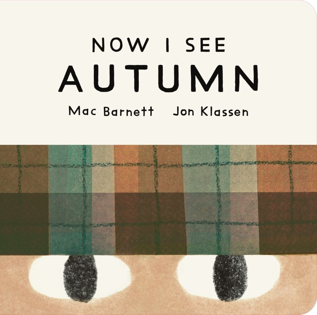 Now I See Autumn: One of four seasonal baby board books from a multi-award winning