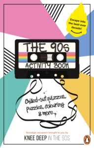The 90s Activity Book (for Adults): Take a chill pill with the best-ever decade (90s icon escapism