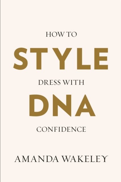 Style DNA: How to dress with confidence
