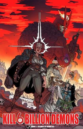 Kill 6 Billion Demons Book 5: Breaker of Infinities