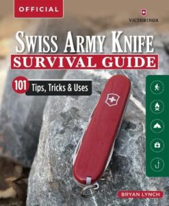 Victorinox Swiss Army Knife Camping & Outdoor Survival Guide: 101 Tips